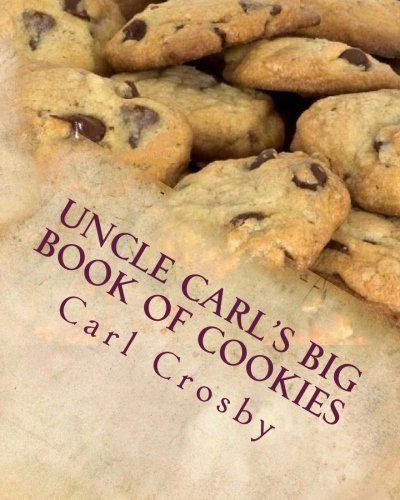 Carl Crosby/Uncle Carl's Big Book Of Cookies